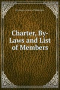 Charter, By-Laws and List of Members