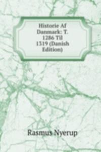 Historie Af Danmark: T. 1286 Til 1319 (Danish Edition)