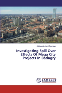 Investigating Spill Over Effects Of Mega City Projects In Badagry