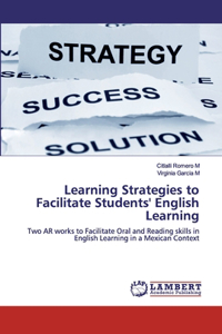 Learning Strategies to Facilitate Students' English Learning