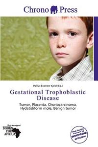 Gestational Trophoblastic Disease