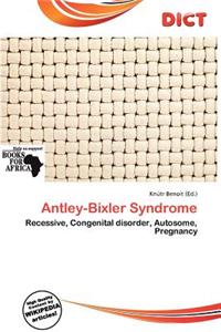 Antley-Bixler Syndrome