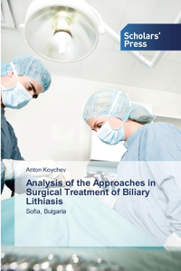 Analysis of the Approaches in Surgical Treatment of Biliary Lithiasis