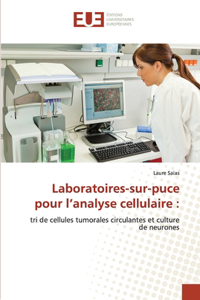 Laboratoires-sur-puce pour l'analyse cellulaire