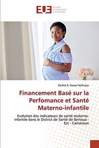 Financement Basé sur la Perfomance et Santé Materno-infantile