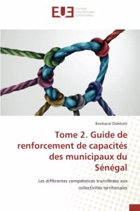 Tome 2. Guide de renforcement de capacités des municipaux du Sénégal