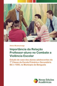 Importância da Relação Professor-aluno no Combate a Violência Escolar