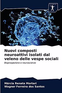 Nuovi composti neuroattivi isolati dal veleno delle vespe sociali