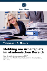 Mobbing am Arbeitsplatz im akademischen Bereich