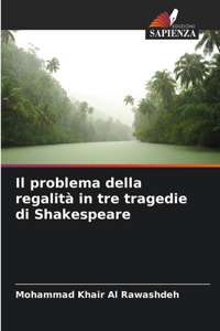 problema della regalità in tre tragedie di Shakespeare