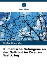 Rumänische Gefangene an der Ostfront im Zweiten Weltkrieg