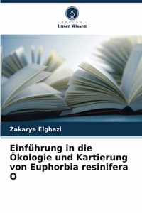 Einführung in die Ökologie und Kartierung von Euphorbia resinifera O
