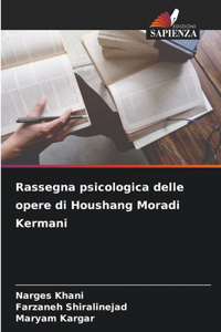 Rassegna psicologica delle opere di Houshang Moradi Kermani