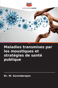 Maladies transmises par les moustiques et stratégies de santé publique