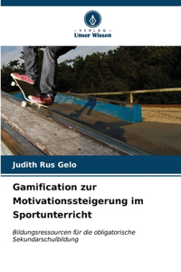 Gamification zur Motivationssteigerung im Sportunterricht