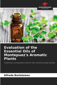 Evaluation of the Essential Oils of Montepuez's Aromatic Plants
