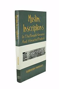 Muslim Inscriptions in the Punjab, Haryana and Himachal Pradesh