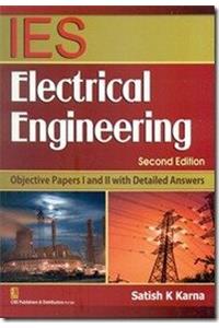 IES Electrical Engineering: Objective Papers I and II with Detailed Answers: 2nd Edition