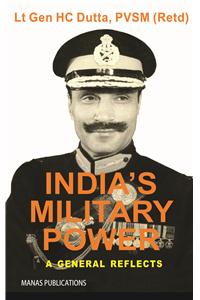 India's Military Power: A General Reflects