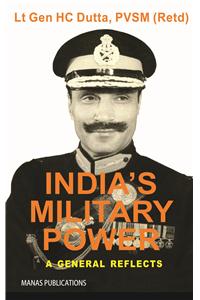 India's Military Power: A General Reflects