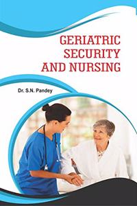 Geriatric Security and Nursing