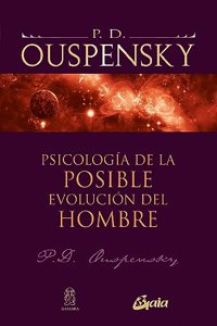 Psicologia de la posible evolucion del hombre / Psychology of the possible evolution of man (Alfaomega)