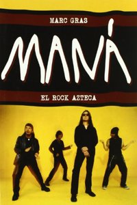 MANA, EL ROCK AZTECA