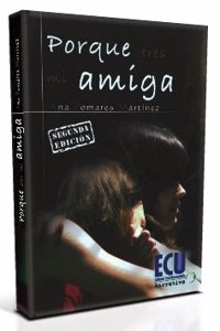 Porque eres mi amiga (Spanish Edition)