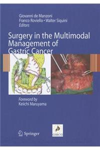 Surgery in the Multimodal Management of Gastric Cancer