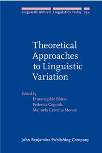 Theoretical Approaches to Linguistic Variation