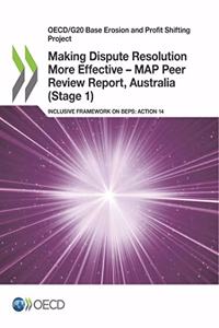 Making dispute resolution more effective - MAP peer review report, Australia (stage 1)