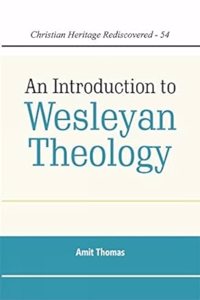 An Introduction to Wesleyan Theology