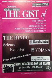 The GIST of Vol: 41 August 2016 (The Hindu, Yojana, Kurukshetra, Press Information Bureau, Scie....Kalinjar Tech.