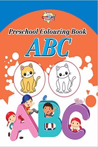 Preschool Colouring Book ABC | Activity Colouring Book for 3 to 6 Years Old | Colouring Book for Kids