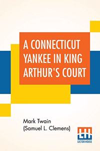 A Connecticut Yankee In King Arthur's Court