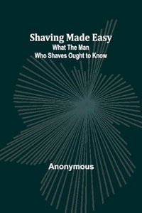 Shaving Made Easy