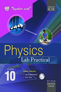 Together with ICSE Lab Practical Physics for Class 10 for 2019 Exam