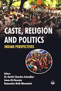 Caste, Religion, And Politics Indian Perspectives