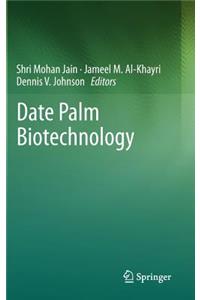 Date Palm Biotechnology