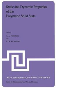 Static and Dynamic Properties of the Polymeric Solid State