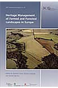 Heritage Management of Farmed and Forested Landscapes in Europe