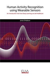 Human Activity Recognition using Wearable Sensors