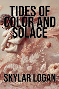 Tides of Color and Solace