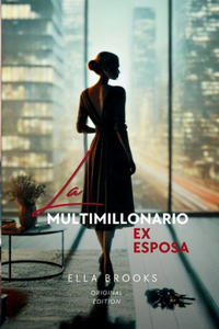 La Ex Esposa Del Multimillonario
