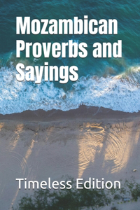 Mozambican Proverbs and Sayings