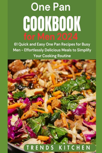 One Pan Cookbook for Men 2024