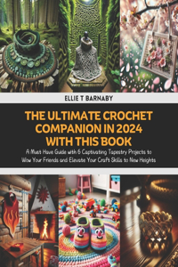 The Ultimate Crochet Companion in 2024 with this Book