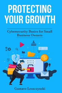 Protecting Your Growth