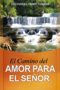 Camino del Amor Para el Señor