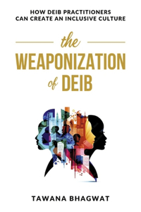 The Weaponization of Deib
